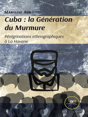 cover image of Cuba--la Génération du Murmure